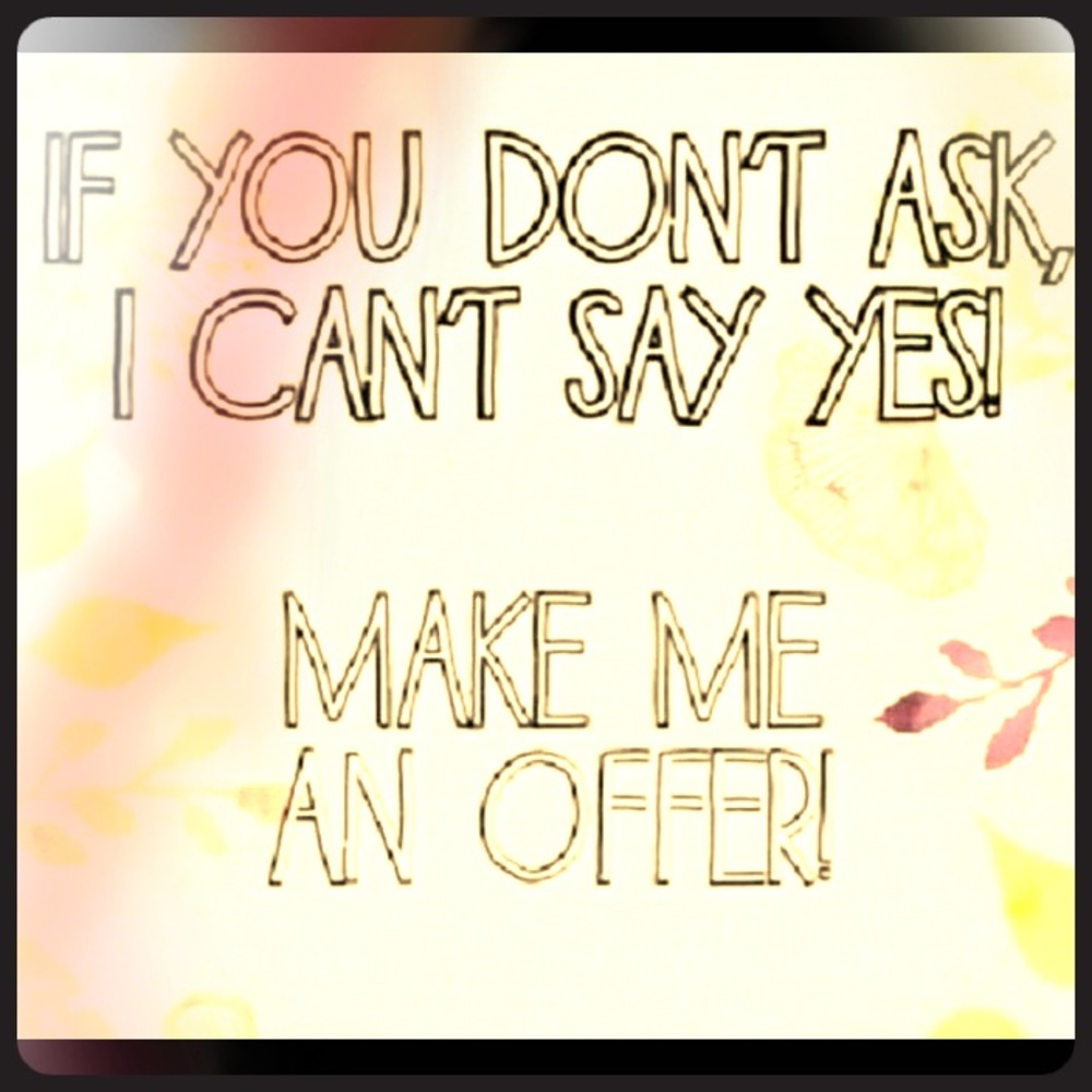 Make me a offer